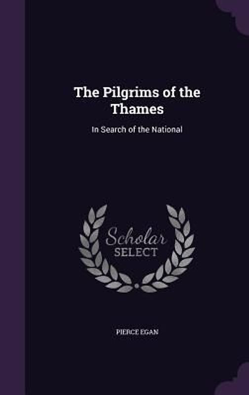 The Pilgrims of the Thames: In Search of the National