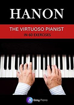 Hanon: The Virtuoso Pianist in 60 Exercises