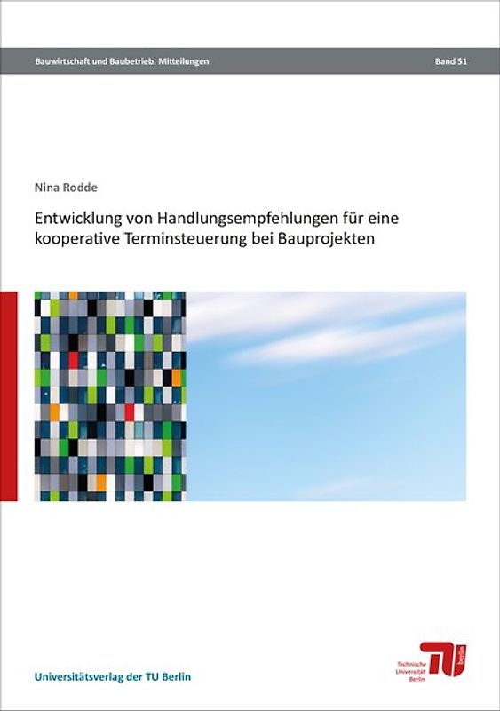 Entwicklung von Handlungsempfehlungen für eine kooperative Terminsteuerung bei Bauprojekten