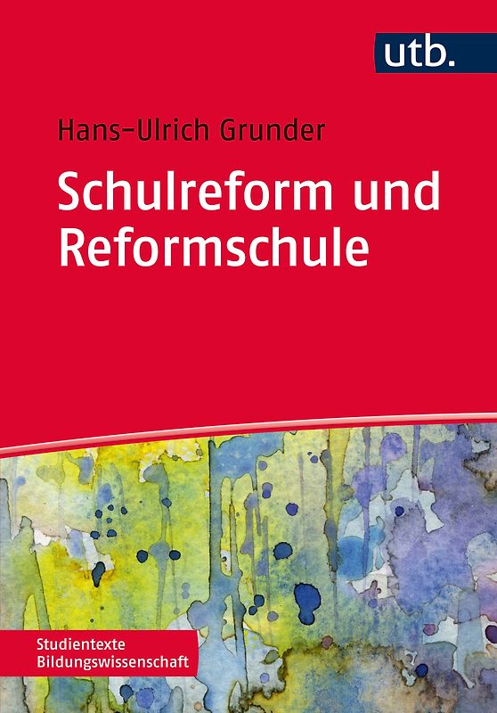 Schulreform und Reformschule