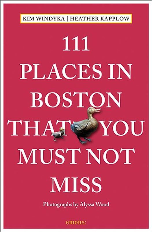 111 Places in Boston That You Must Not Miss