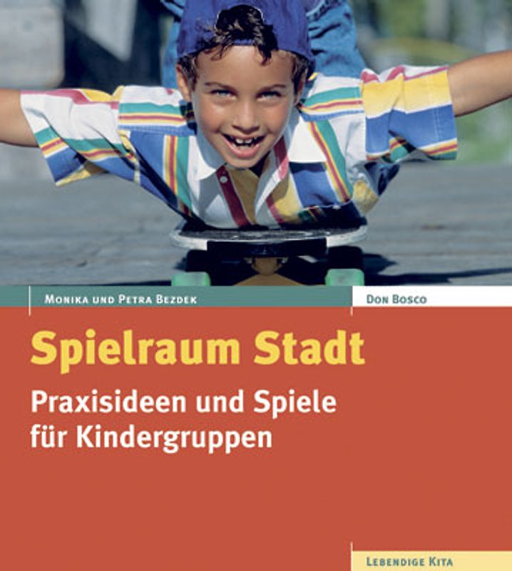 Spielraum Stadt. Praxisideen und Spiele für Kindergruppen