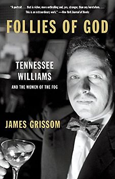 Follies of God: Tennessee Williams and the Women of the Fog