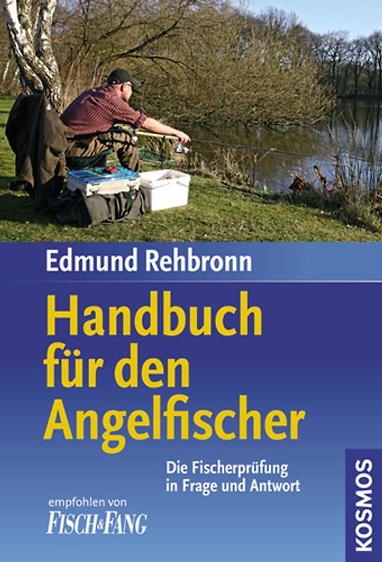 Handbuch für den Angelfischer. Fischerprüfung in Frage und Antwort. Das unentbehrliche Standardwerk