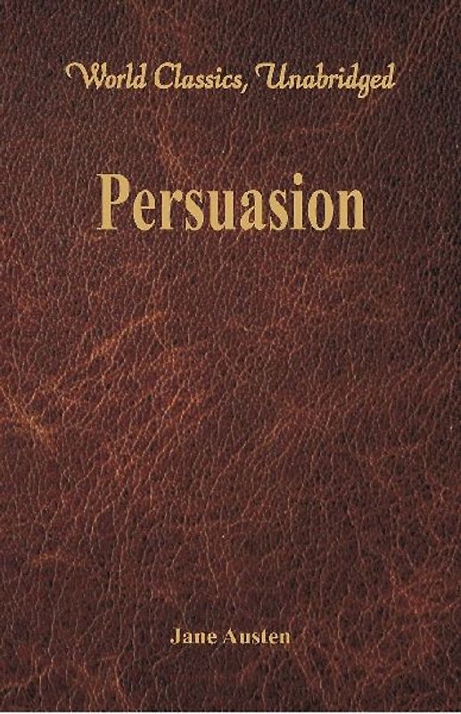 Persuasion (World Classics, Unabridged)