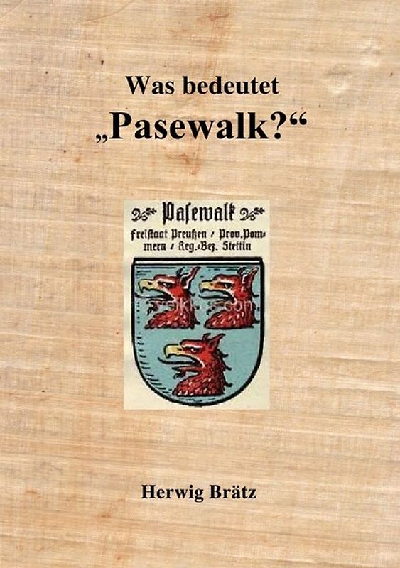 Was bedeutet "Pasewalk"?