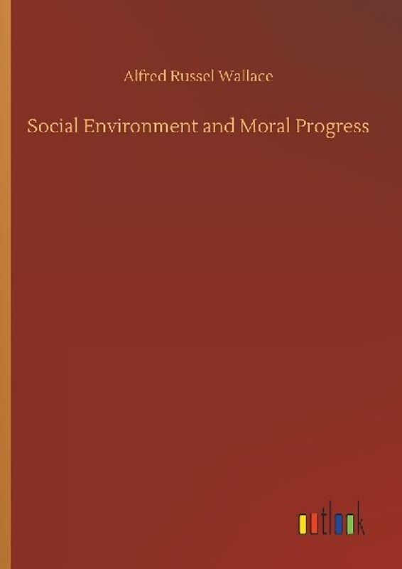 Social Environment and Moral Progress