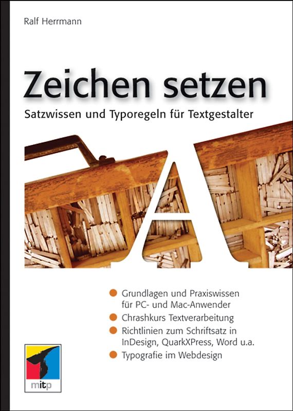 Zeichen setzen. Satzwissen und Typoregeln für Textgestalter