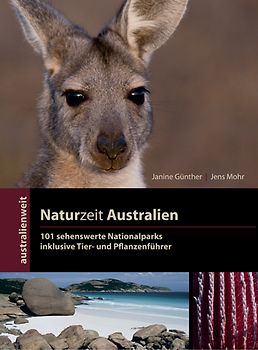 Naturzeit Australien - 101 sehenswerte Nationalparks