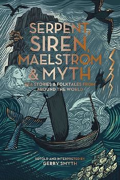 Serpent, Siren, Maelstrom, and Myth