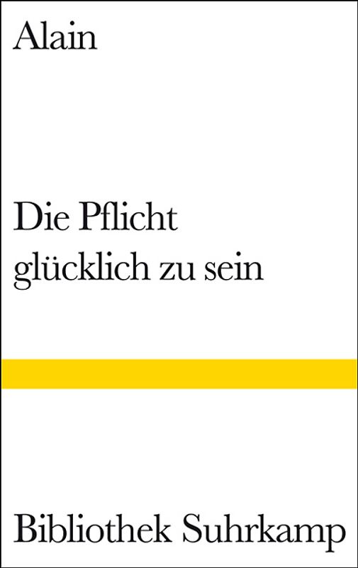 Die Pflicht, glücklich zu sein