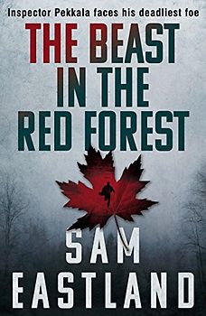 The Beast in the Red Forest (Inspector Pekkala) - Eastland, Sam