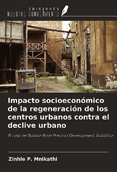 Impacto socioeconómico de la regeneración de los centros urbanos contra el declive urbano
