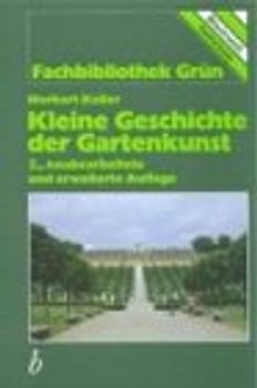 Kleine Geschichte der Gartenkunst