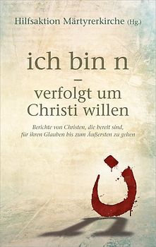 ich bin n - verfolgt um Christi willen