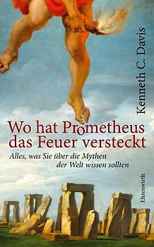 Wo hat Prometheus das Feuer vesteckt?