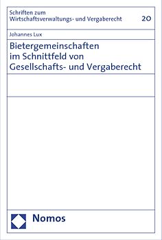 Bietergemeinschaften im Schnittfeld von Gesellschafts- und Vergaberecht