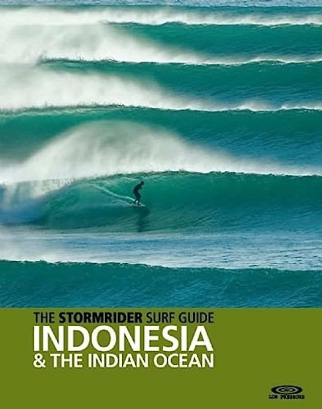 The Stormrider Surf Guide - Indonesia and the Indian Ocean