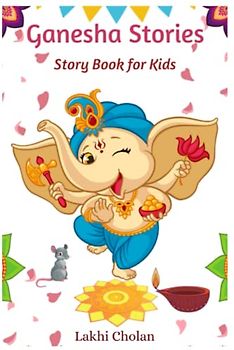 Ganesha Stories: Indian Mythology Story Book for Kids