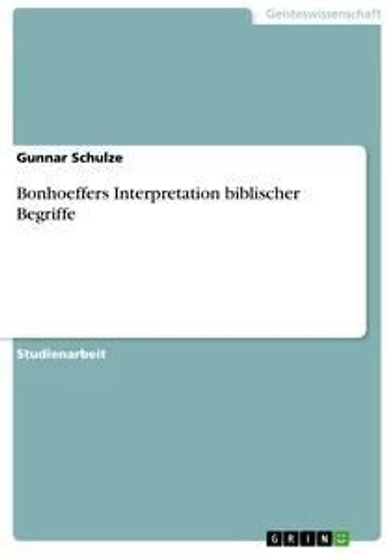 Bonhoeffers Interpretation biblischer Begriffe