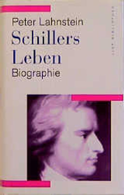 Schillers Leben. Biographie