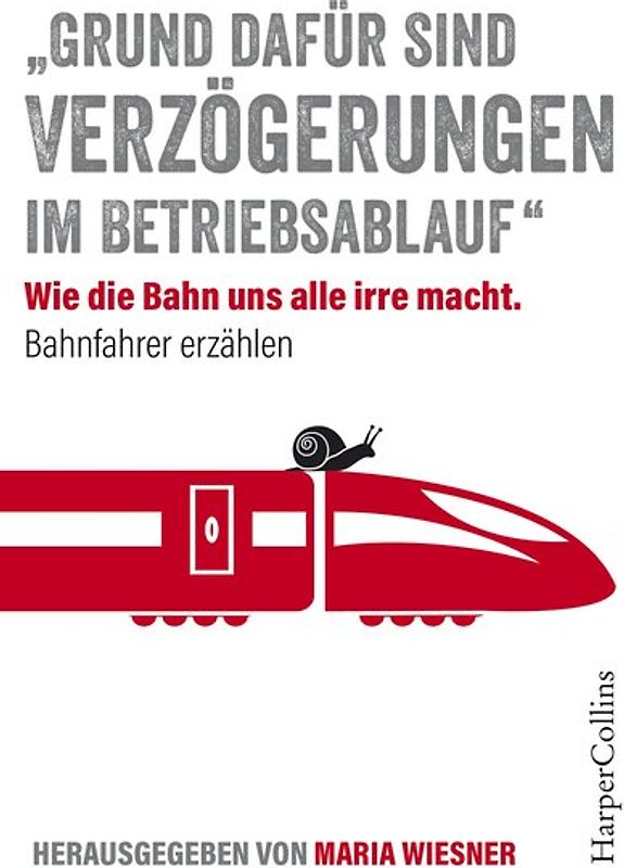 „Grund dafür sind Verzögerungen im Betriebsablauf“ – Wie die Bahn uns alle irre macht