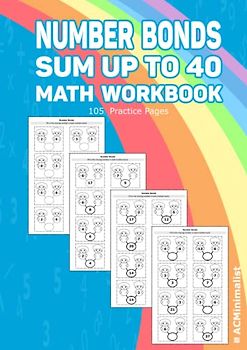 Number Bonds. Sum up to 40. Math Workbook. 105 Practice Pages.: Fill in the Missing Numbers. Addition and Subtraction Bonding Exercises for Grade 1 Math Students.