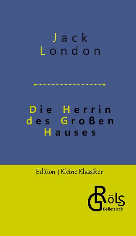 Die Herrin des Großen Hauses