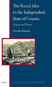 The Racial Idea in the Independent State of Croatia