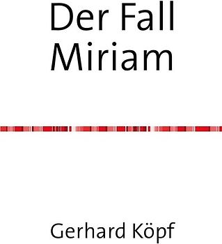 Der Fall Miriam