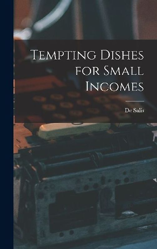 Tempting Dishes for Small Incomes