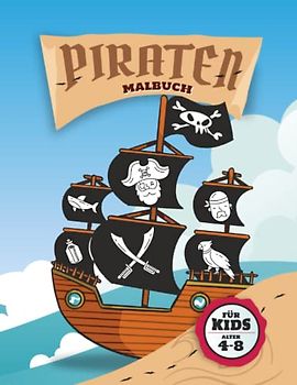 Piraten Malbuch: Süßes Ausmalbuch für kleine Piraten ab 4 Jahren