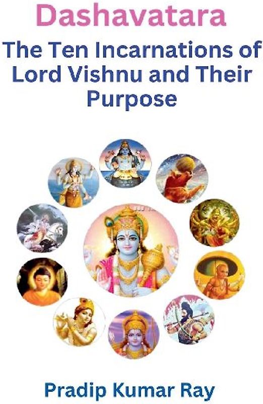 Dashavatara (The Ten Incarnations of Lord Vishnu and Their Purpose)