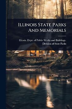 Illinois State Parks And Memorials