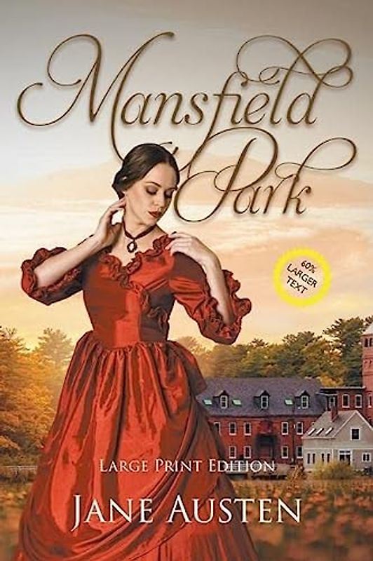 Mansfield Park (Large Print, Annotated): Large Print Edition (Sastrugi Press Classics)