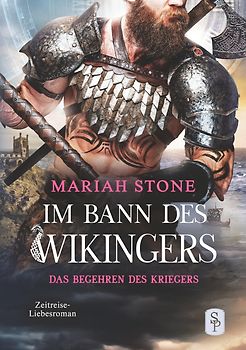 Das Begehren des Kriegers - Zweiter Band der Im Bann des Wikingers-Reihe