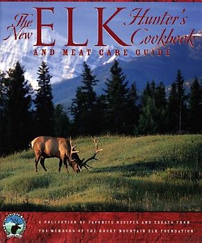 New Elk Hunter's Cookbook