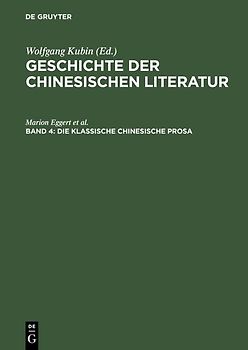 Geschichte der chinesischen Literatur / Die klassische chinesische Prosa
