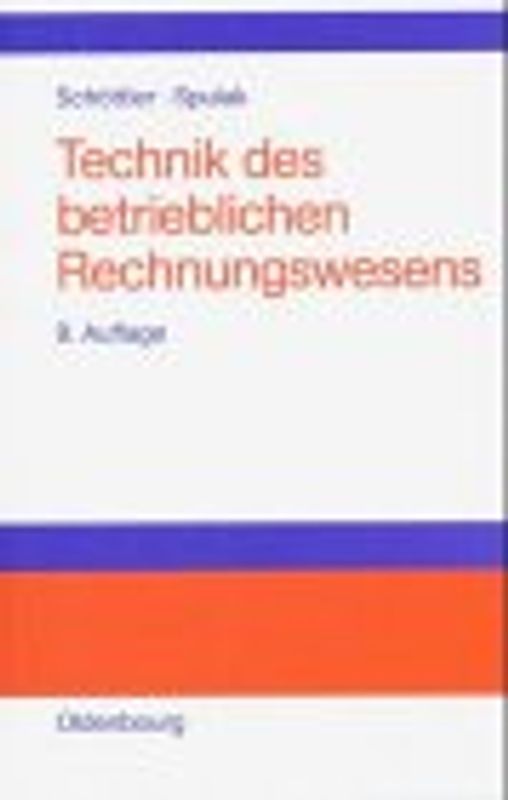 Technik des betrieblichen Rechnungswesens. Lehrbuch zur Finanzbuchhaltung