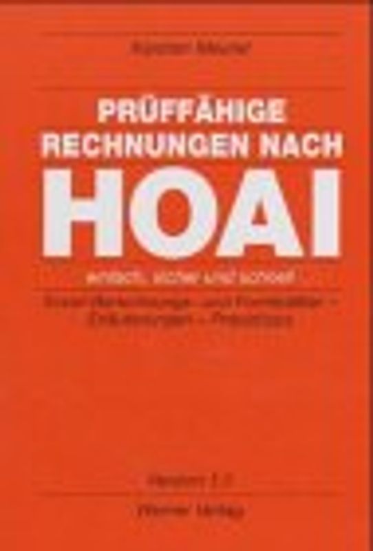 Prüffähige Rechnungen nach HOAI - einfach, sicher und schnell. Excel-Berechnungs- und Formblätter, Erläuterungen, Praxistipps