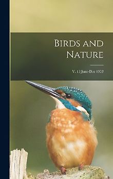 Birds and Nature; v. 12 June-Dec 1902