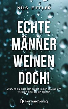 Echte Männer weinen doch