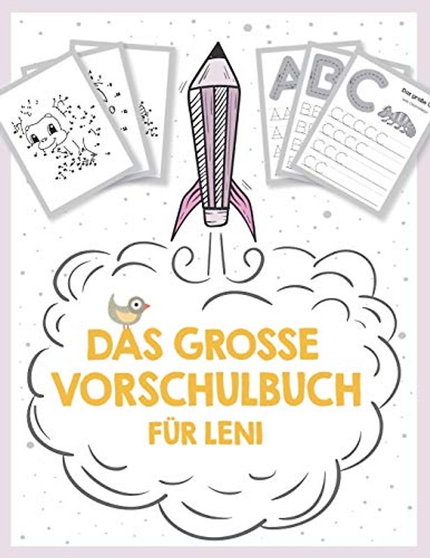 Das große Vorschulbuch für Leni, ab 5 Jahre, Schwungübungen, Buchstaben und Zahlen schreiben lernen, Malen nach Zahlen und Wortsuchrätsel für ... auf deinem personalisierten Kinder-Lernbuch