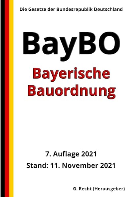 Bayerische Bauordnung (BayBO), 7. Auflage 2021