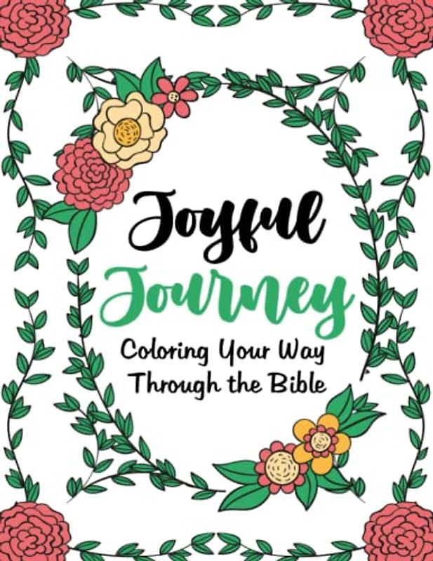 Joyful Journey: Coloring Your Way Through the Bible