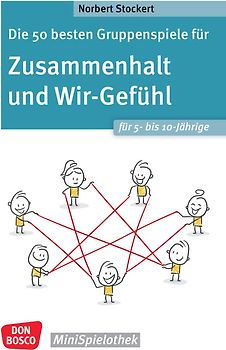 Die 50 besten Gruppenspiele für Zusammenhalt und Wir-Gefühl für 5- bis 10-Jährige