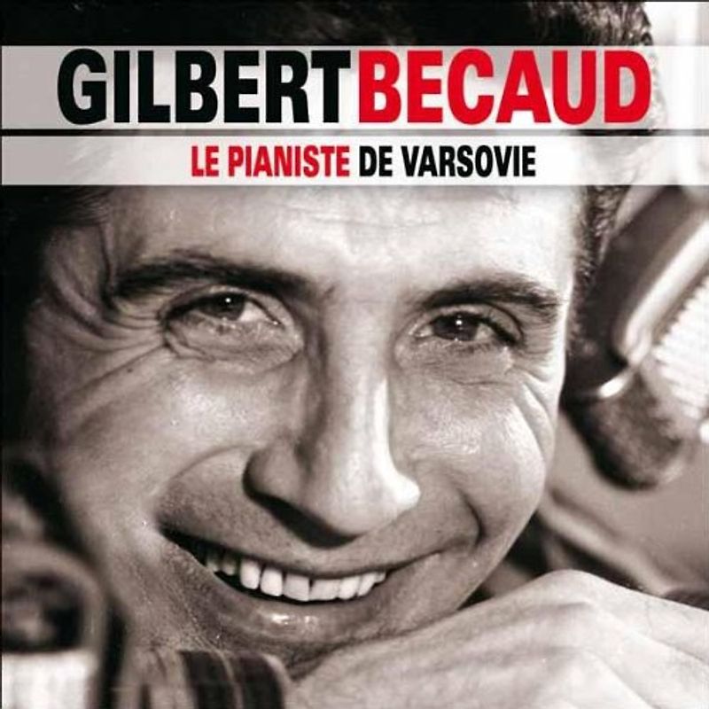 Gilbert Becaud - Le Pianiste de Varsovie