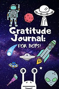 Gratitude Journal For Boys: 3 Minute Gratitude Journal For Children - A Journal With Writing & Drawing Prompts To Help Teach Kids Gratitude And ... Journals & Notebooks For Boys, Band 1)