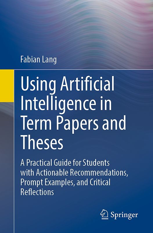 Using Artificial Intelligence in Term Papers and Theses