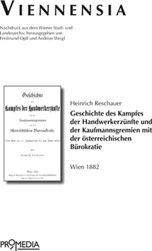 Geschichte des Kampfes der Handwerkerzünfte und der Kaufmannsgremien mit der österreichischen Bureaukratie